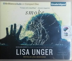 Smoke written by Lisa Unger writing as Lisa Miscione performed by Emily Beresford on CD (Unabridged)